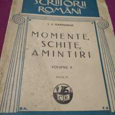 I.L.CARAGIALE - MOMENTE .SCHITE .AMINTIRI 1927 RARA