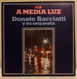 DONATO RACCIATTI y Su Orquesta - A Media Luz - Vinil LP Polydor Argentina