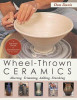 Wheel-Thrown Ceramics: Altering, Trimming, Adding, Finishing (a Lark Ceramics Book), 2015