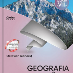 Caietul elevului clasa a VIII-a. Geografia Romaniei | Octavian Mandrut