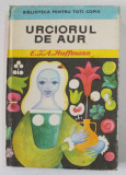URCIORUL DE AUR de E.T.A. HOFFMANN , ilustratii de ANGI PETRESCU - TIPARESCU , 1970