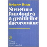 Grigore Rusu - Structura fonologica a graiurilor dacoromane - 118798