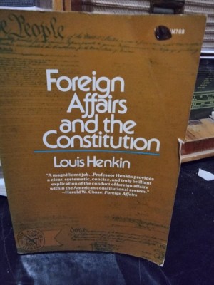 Foreign affairs and the Constitution - Louis Henkin foto
