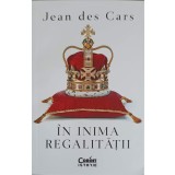 IN INIMA REGALITATII-JEAN DES CARS-251164