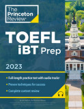 Princeton Review TOEFL IBT Prep with Audio/Listening Tracks, 2023: Practice Test + Audio + Strategies &amp; Review