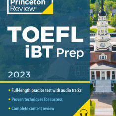 Princeton Review TOEFL IBT Prep with Audio/Listening Tracks, 2023: Practice Test + Audio + Strategies & Review