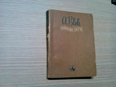 ALEXANDRU BLOK - Versuri Alese - M. Djentemirov, M. Calmicu ( trad.) -1956, 304p foto