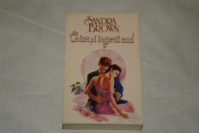 Chiar si ingerii cad - Sandra Brown - 1994