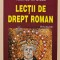 Lectii de drept roman (volumul 3) - 2000 - Valerius M. Ciuca (AR244)