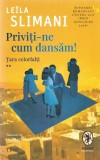 Priviti-ne cum dansam - Trei