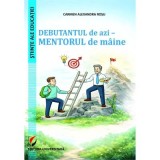 Debutantul de azi, Mentorul de maine - Carmen Alexandra Rosu