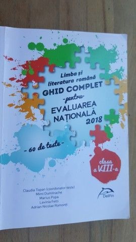 Limba si literatura romana. Ghid complet pentru evaluarea nationala clasa a VIII-a 2018- C.Topan, M.Dumitrache