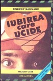Iubirea care ucide - Robert Barnard, Editura Omegapres, 1991, Carte Politista, Colectia Politist Club