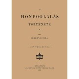 A honfoglal&aacute;s t&ouml;rt&eacute;nete - Rohonyi Gyula
