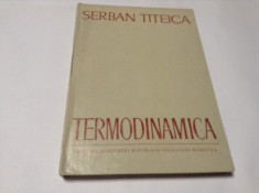 SERBAN TITEICA - TERMODINAMICA--RF10/0 foto