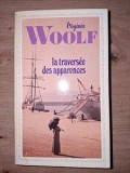 La Traversee des Apparences - Virginia Woolf, 1985, 474 pagini