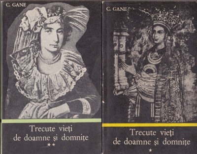 AS - C. GANE - TRECUTE VIETI DE DOAMNE SI DOMNITE (1,2,3 VOL) foto