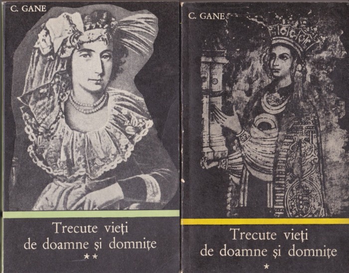 AS - C. GANE - TRECUTE VIETI DE DOAMNE SI DOMNITE (1,2,3 VOL)
