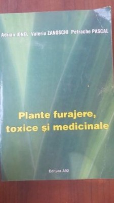 Plante furajere, toxice si medicinale- Adrian Ionel, Valeriu Zanoschi, Petrache Pascal foto