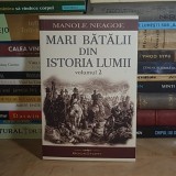 MANOLE NEAGOE - MARI BATALII DIN ISTORIA LUMII * VOL. II , 2022 *