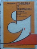 TEHNOLOGIA SI MECANIZAREA LUCRARILOR DE CONSTRUCTII CIVILE SI INDUSTRIALE-IOAN BARDESCU-221897