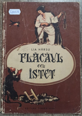 Flacaul cel istet - Lia Harsu// ilustratii E. Arno foto