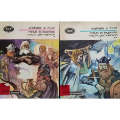Mituri Si Legende Vechi Germanice Vol. 1-2 - Walhalla Si Thule , C618