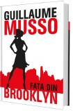 Fata din Brooklyn | Guillaume Musso, ALL
