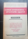 Biblioteca critică: MIHAI EMINESCU II: Structurile operei. Interpretat de: Caracostea*Șt. Cazimir*Călinescu*Cioculescu*Ibrăileanu*Solomon Marcus*Vianu