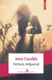Armura strapunsa | Anna Gavalda, 2020, Polirom