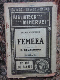 Jules Michelet - Femeea - vol 2 Femeea in casatorie -Colectia Minerva 193- 1915