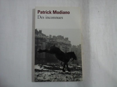 DES INCONNUES - PATRICK MODIANO foto