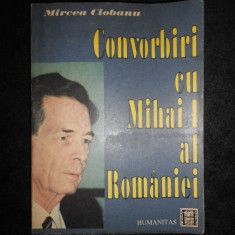 Mircea Ciobanu - Convorbiri cu Mihai I al Romaniei