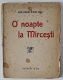 O NOAPTE LA MIRCESTI de MIRCEA RADULESCU si ALFRED MOSOIU , fantazie in versuri intr- un act si un prolog , 1920