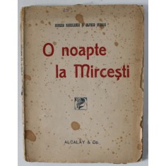 O NOAPTE LA MIRCESTI de MIRCEA RADULESCU si ALFRED MOSOIU , fantazie in versuri intr- un act si un prolog , 1920
