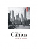 Jurnale de calatorie - Albert Camus, Marina Vazaca