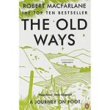 The Old Ways: A Journey on Foot