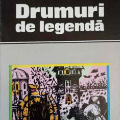 DRUMURI DE LEGENDA-GRIGORE OLARU