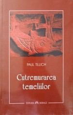 CUTREMURAREA TEMELIILOR-PAUL TILLICH-198501