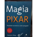 David A. Price - Magia Pixar (Editia: 2011)