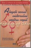 Cumpara ieftin Alegeti Sexul Viitorului Vostru Copil - Landrum B. Shettles, David M. Rorvik