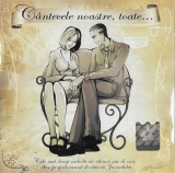 Various - C&acirc;ntecele Noastre, Toate..., CD