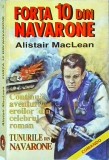 Alistair MacLean - Forta zece din Navarone