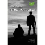 Felmagasztosul&aacute;s - Milen Ruszkov