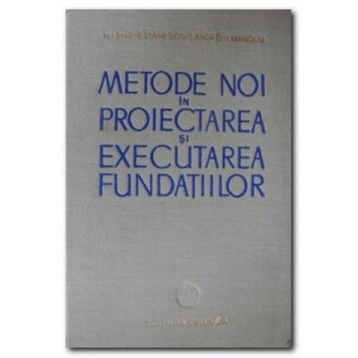 H. Lehr - Metode &amp;icirc;n proiectarea și executarea fundațiilor foto