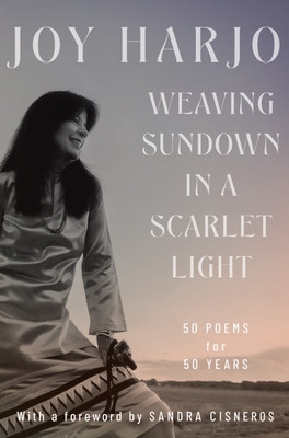 Weaving Sundown in a Scarlet Light: Fifty Poems for Fifty Years foto