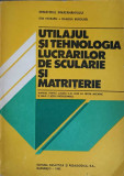 UTILAJUL SI TEHNOLOGIA LUCRARILOR DE SCULARIE SI MATRITERIE-ION MORARU, DANIELA BURDUSEL