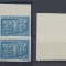 1937 ROMANIA Carol II Antanta Balcanica - seria rară NEdantelata 2 timbre in perechi verticale MNH, tiraj 200 serii