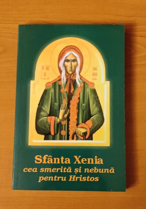 Sf&acirc;nta Xenia cea smerită şi nebună pentru Hristos