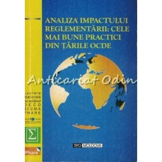 Analiza Impactului Reglementarii: Cele Mai Bune Practici Din Tarile OCDE